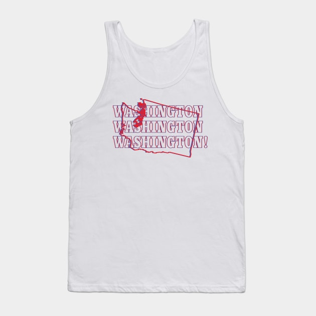 Washington, Washington, Washington! Tank Top by Ignition